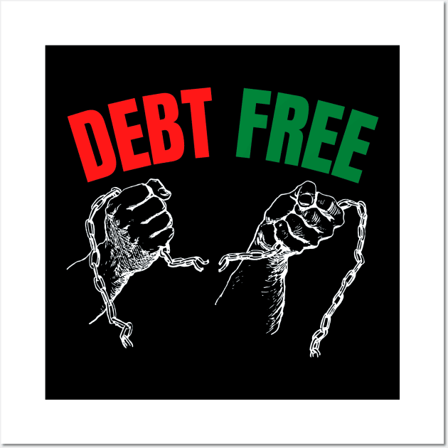 Breaking The Debt Chain Debt Free Celebration Wall Art by Jo3Designs